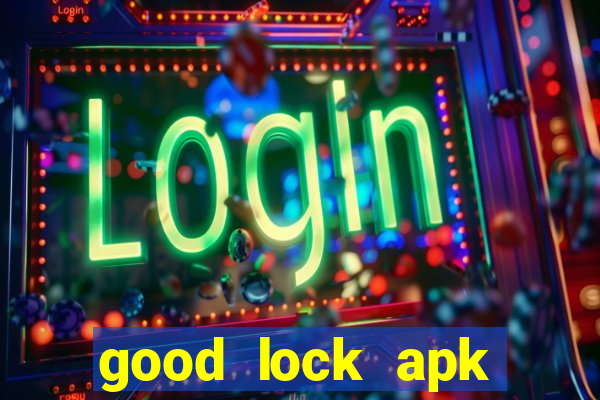 good lock apk android 13